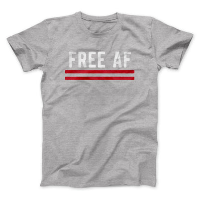Free AF Men/Unisex T-Shirt Athletic Heather | Funny Shirt from Famous In Real Life