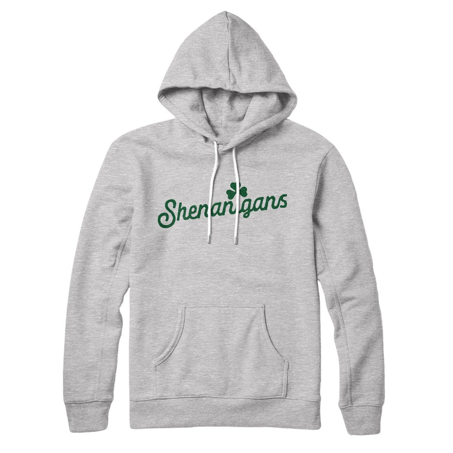 Shenanigans Hoodie | Funny Shirt from Famous In Real Life
