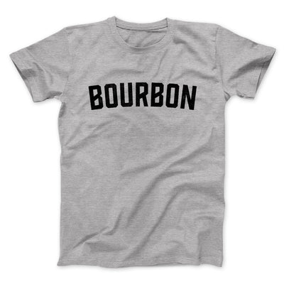 Bourbon Men/Unisex T-Shirt Athletic Heather | Funny Shirt from Famous In Real Life