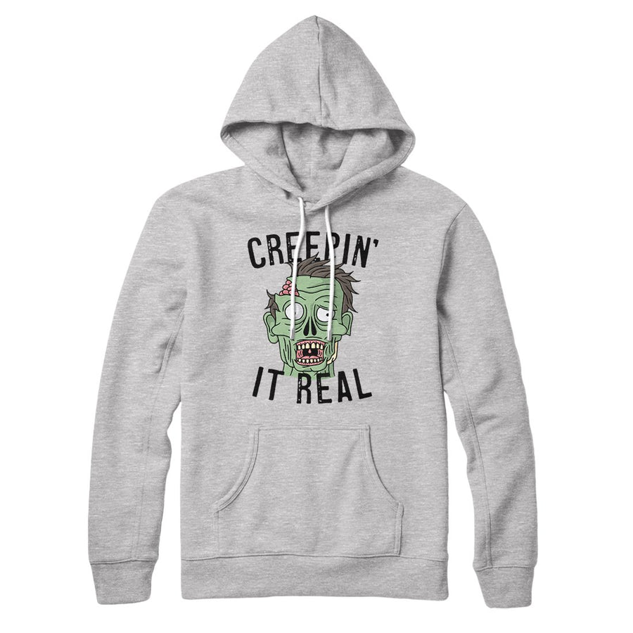 Creepin' It Real Hoodie | Funny Shirt from Famous In Real Life