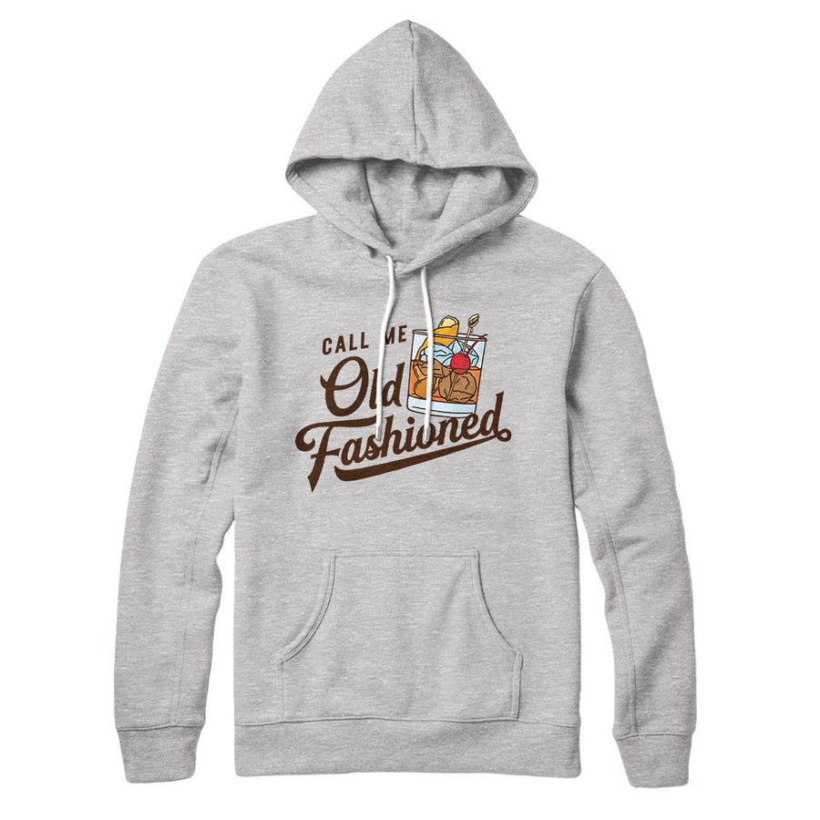Call Me Old Fashioned Hoodie Athletic Heather | Funny Shirt from Famous In Real Life