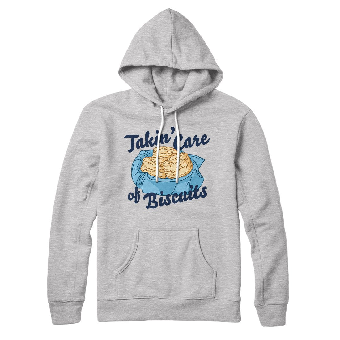 Taking Care of Biscuits Hoodie | Funny Shirt from Famous In Real Life