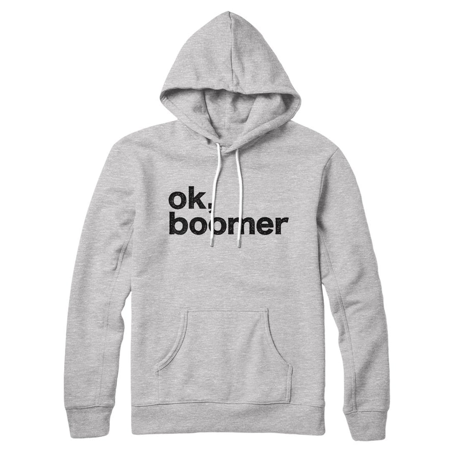 OK, Boomer Hoodie | Funny Shirt from Famous In Real Life