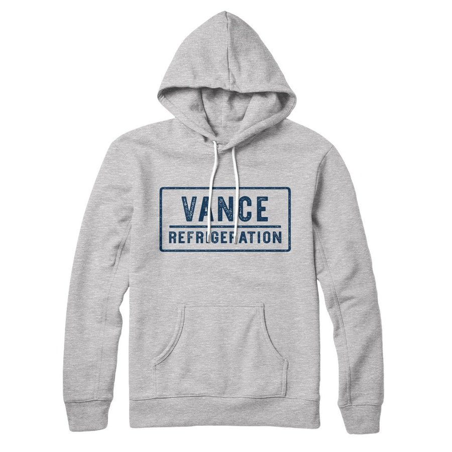Vance Refrigeration Hoodie | Funny Shirt from Famous In Real Life