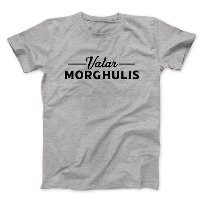 Valar Morghulis Men/Unisex T-Shirt Athletic Heather | Funny Shirt from Famous In Real Life