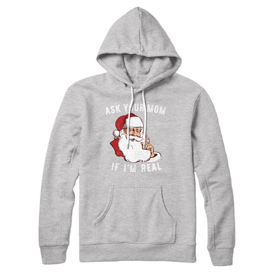 Ask Your Mom If I'm Real Hoodie Athletic Heather | Funny Shirt from Famous In Real Life