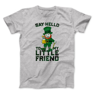 Say Hello To My Little Friend Men/Unisex T-Shirt Athletic Heather | Funny Shirt from Famous In Real Life