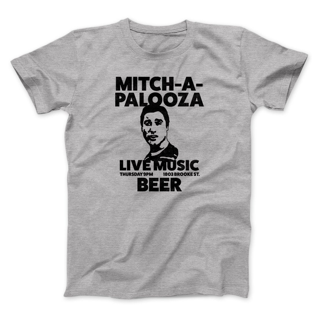 Mitch-A-Palooza Funny Movie Men/Unisex T-Shirt | Funny Shirt from Famous In Real Life