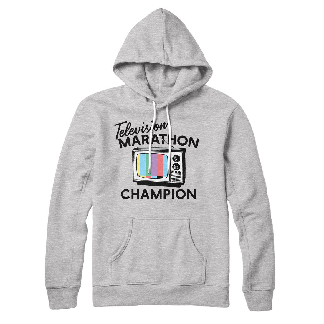 Television Marathon Champion Hoodie | Funny Shirt from Famous In Real Life