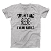 Trust Me I'm An Artist Funny Men/Unisex T-Shirt Athletic Heather | Funny Shirt from Famous In Real Life