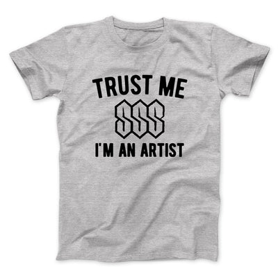 Trust Me I'm An Artist Men/Unisex T-Shirt Athletic Heather | Funny Shirt from Famous In Real Life