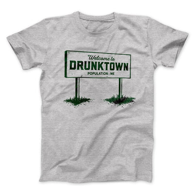 Welcome to Drunktown Men/Unisex T-Shirt Athletic Heather | Funny Shirt from Famous In Real Life