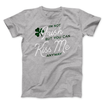 I'm Not Irish Men/Unisex T-Shirt Athletic Heather | Funny Shirt from Famous In Real Life