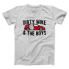 Dirty Mike and the Boys Men/Unisex T-Shirt Athletic Heather | Funny Shirt from Famous In Real Life