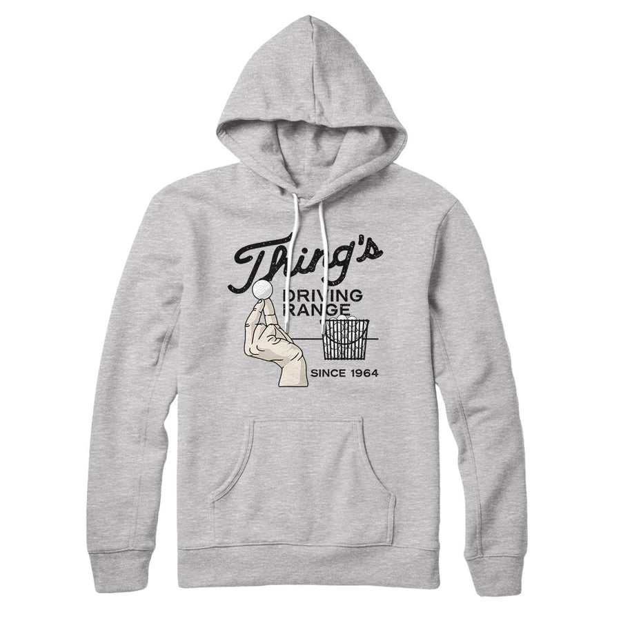 Thing's Driving Range Hoodie | Funny Shirt from Famous In Real Life