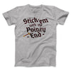 Stick 'Em With The Pointy End Men/Unisex T-Shirt Athletic Heather | Funny Shirt from Famous In Real Life