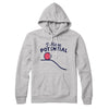I Have Potential Hoodie Athletic Heather | Funny Shirt from Famous In Real Life