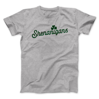 Shenanigans Men/Unisex T-Shirt Athletic Heather | Funny Shirt from Famous In Real Life