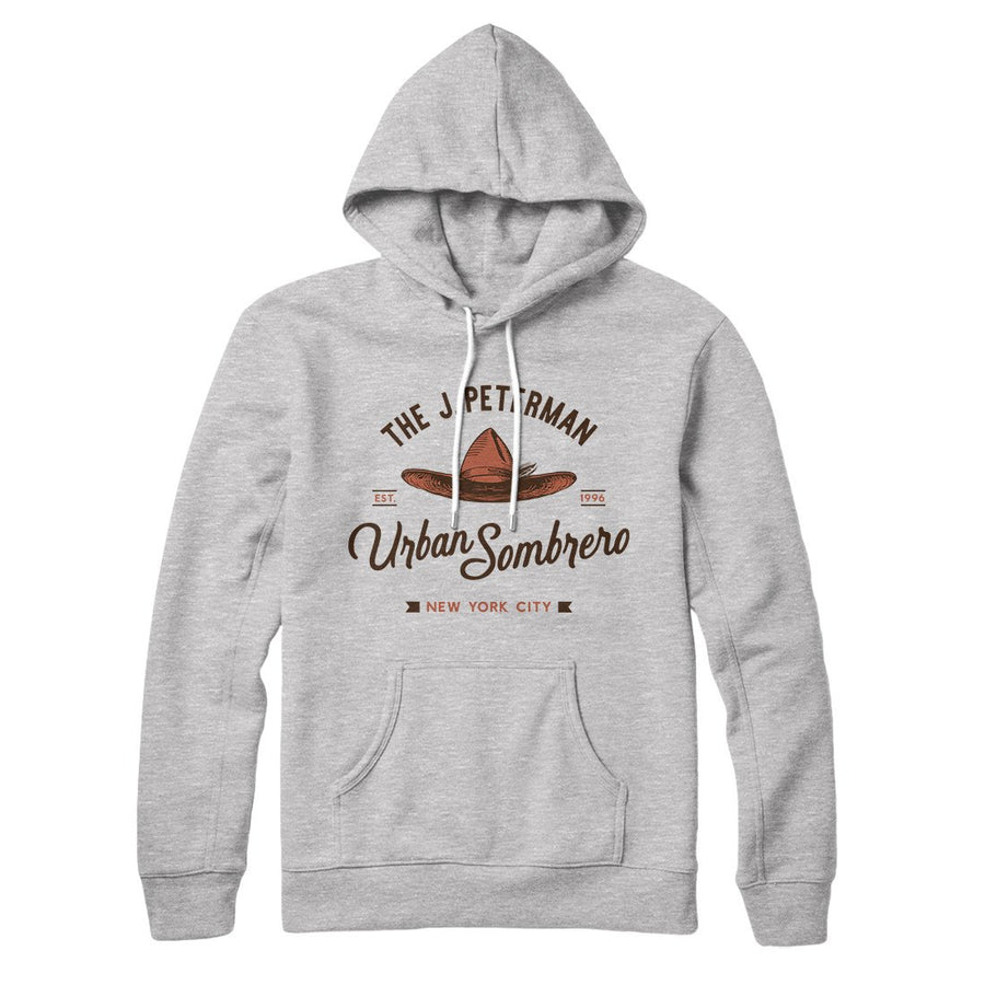 J. Peterman Urban Sombrero Hoodie | Funny Shirt from Famous In Real Life