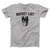 Bucket List Men/Unisex T-Shirt Athletic Heather | Funny Shirt from Famous In Real Life
