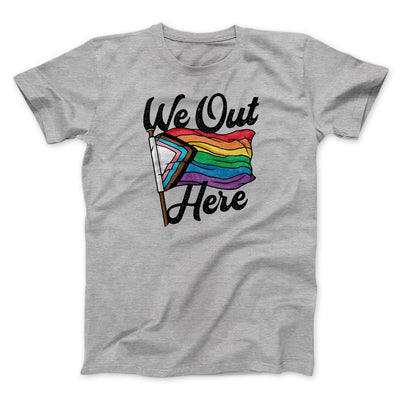 We Out Here Men/Unisex T-Shirt Athletic Heather | Funny Shirt from Famous In Real Life