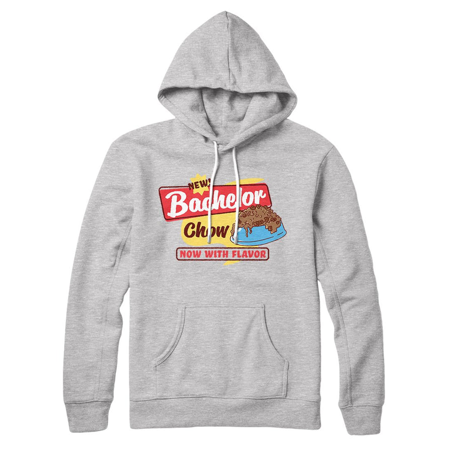 Bachelor Chow Hoodie | Funny Shirt from Famous In Real Life