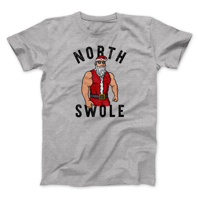 North Swole Men/Unisex T-Shirt Athletic Heather | Funny Shirt from Famous In Real Life