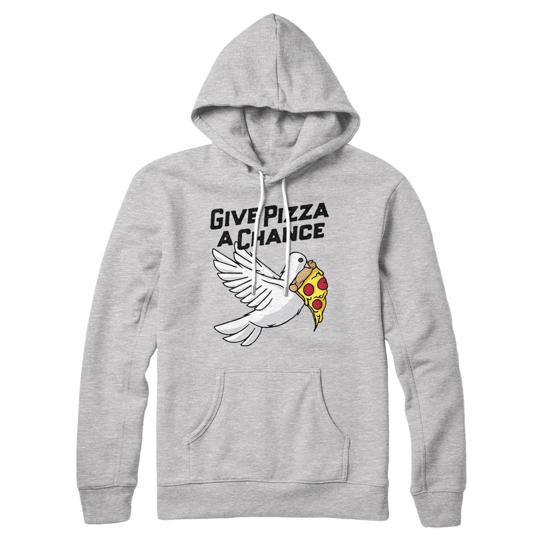 Give Pizza A Chance Hoodie | Funny Shirt from Famous In Real Life