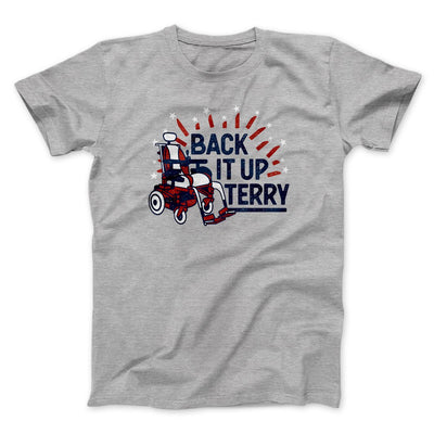 Back It Up Terry Men/Unisex T-Shirt Athletic Heather | Funny Shirt from Famous In Real Life