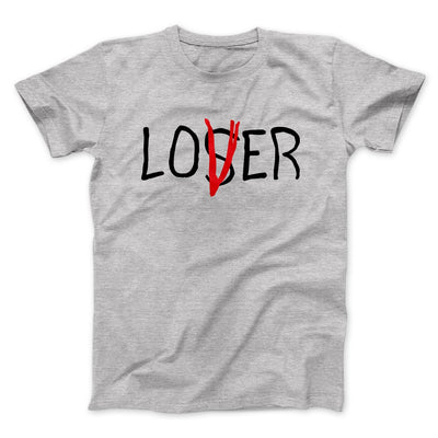 Loser Lover Funny Movie Men/Unisex T-Shirt Athletic Heather | Funny Shirt from Famous In Real Life