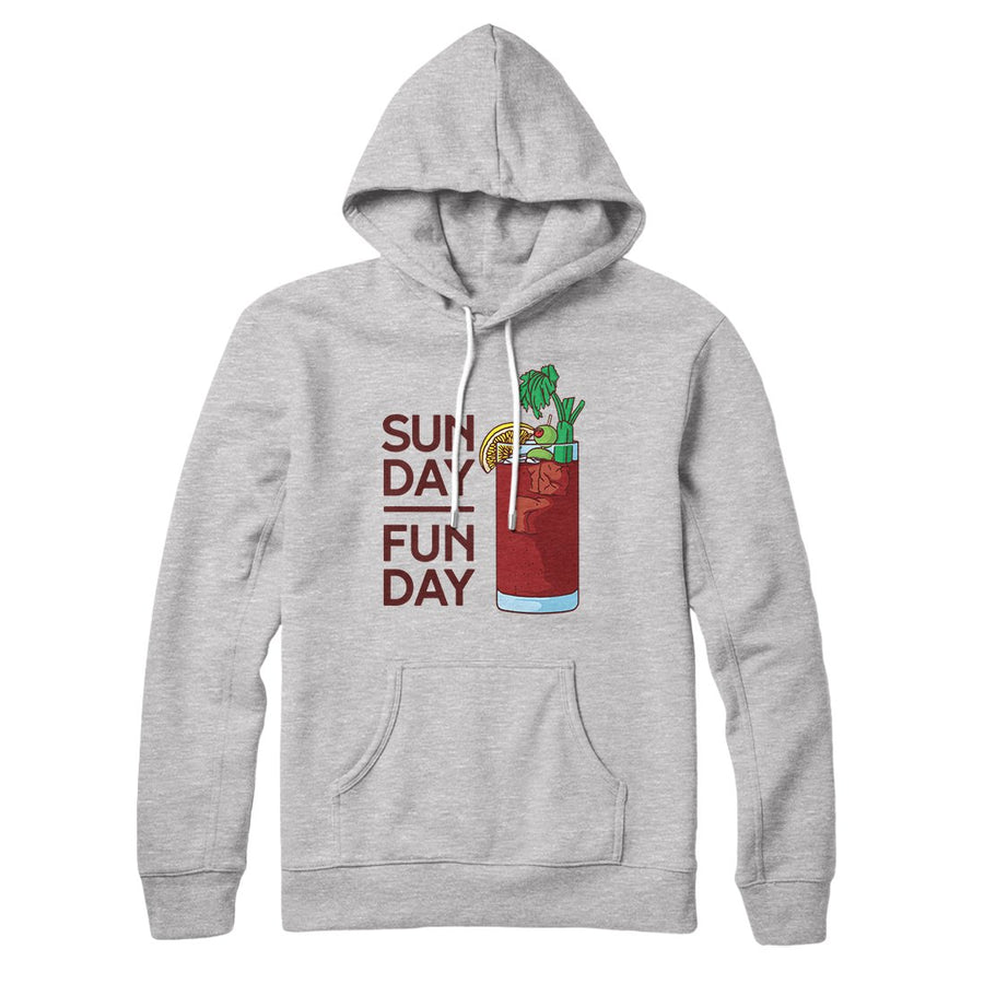 Sunday Funday Hoodie | Funny Shirt from Famous In Real Life