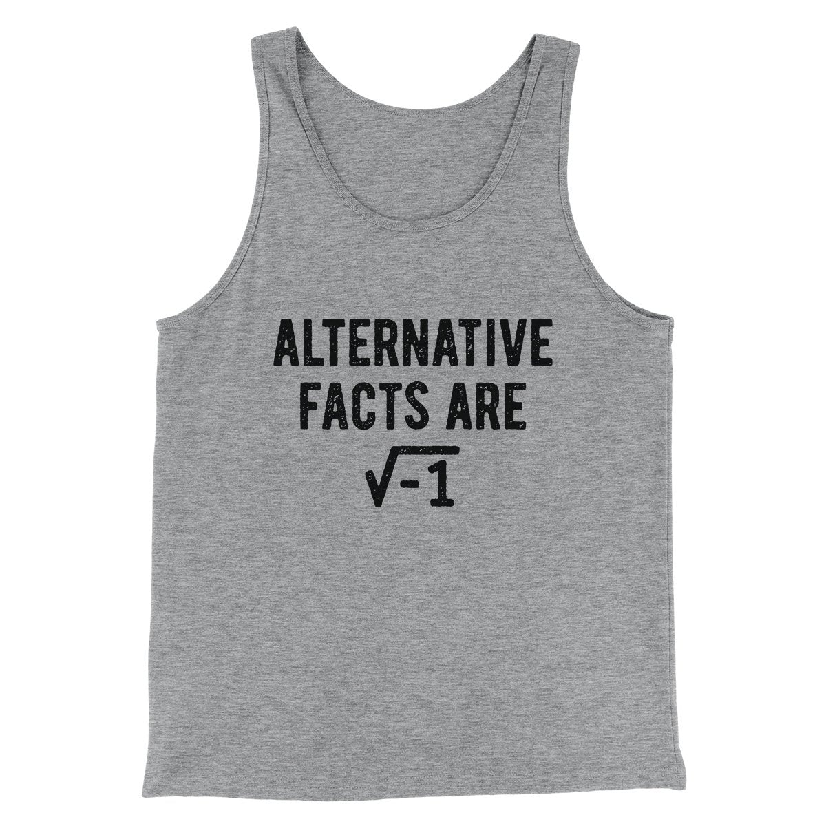 Alternative Facts Are Irrational Men/Unisex Tank Athletic Heather | Funny Shirt from Famous In Real Life