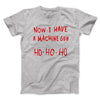 Now I Have a Machine Gun Ho Ho Ho Funny Movie Men/Unisex T-Shirt Athletic Heather | Funny Shirt from Famous In Real Life
