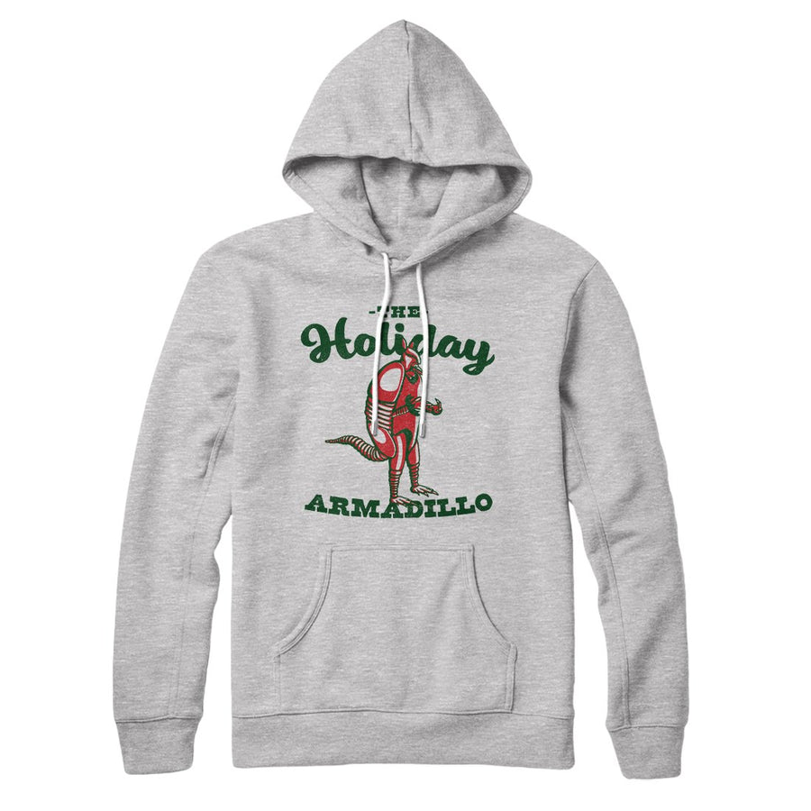 The Holiday Armadillo Hoodie | Funny Shirt from Famous In Real Life