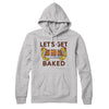 Let's Get Baked Hoodie Athletic Heather | Funny Shirt from Famous In Real Life