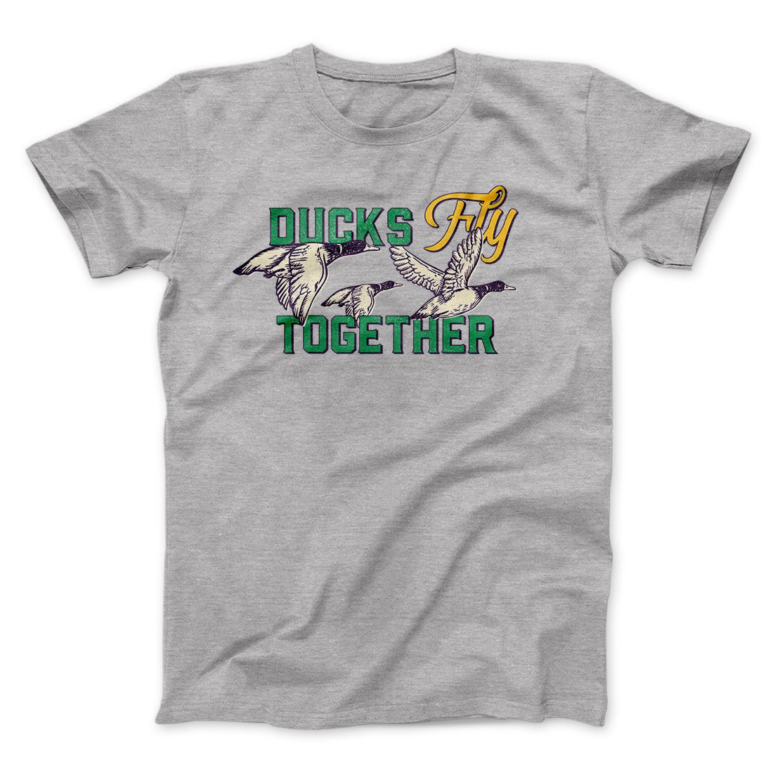 Ducks Fly Together Funny Movie Men/Unisex T-Shirt | Funny Shirt from Famous In Real Life