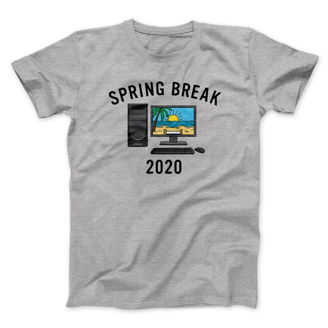 Spring Break 2020 Men/Unisex T-Shirt | Funny Shirt from Famous In Real Life