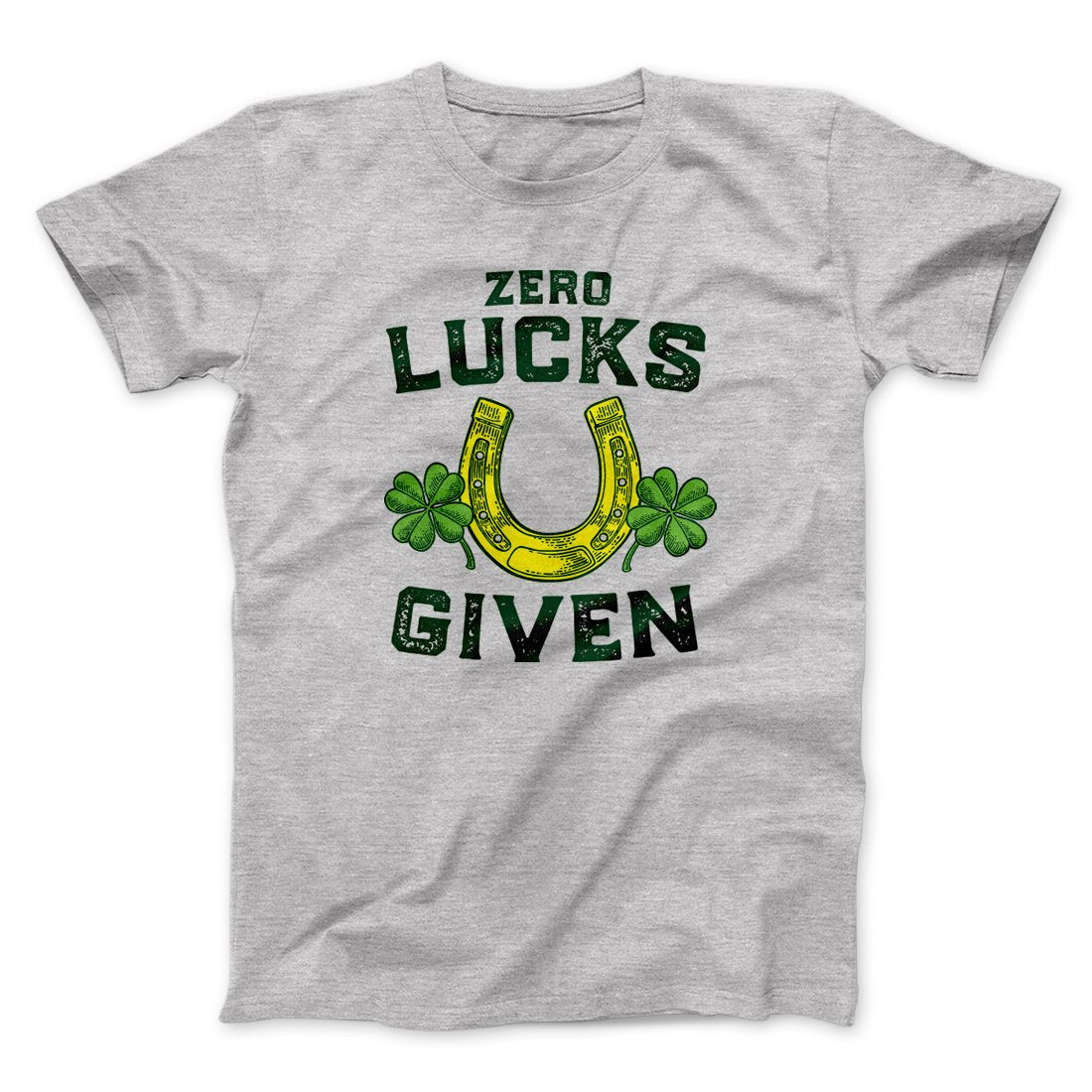 Zero Lucks Given Men/Unisex T-Shirt | Funny Shirt from Famous In Real Life