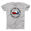 She's Our Friend and She's Crazy! Men/Unisex T-Shirt Athletic Heather | Funny Shirt from Famous In Real Life