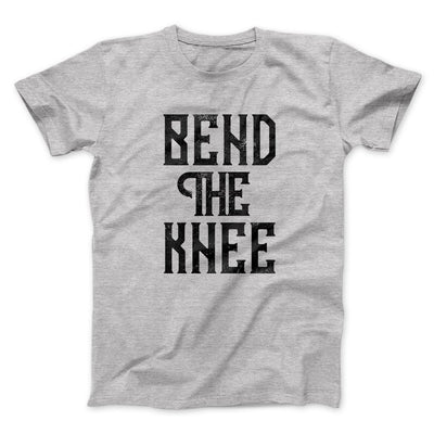 Bend the Knee Men/Unisex T-Shirt Athletic Heather | Funny Shirt from Famous In Real Life