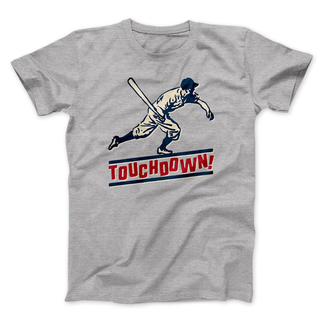 Touchdown! Funny Men/Unisex T-Shirt | Funny Shirt from Famous In Real Life