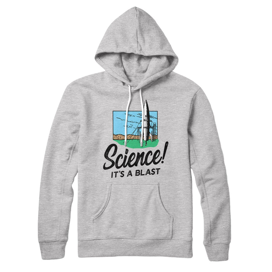 Science! It's a Blast Hoodie | Funny Shirt from Famous In Real Life