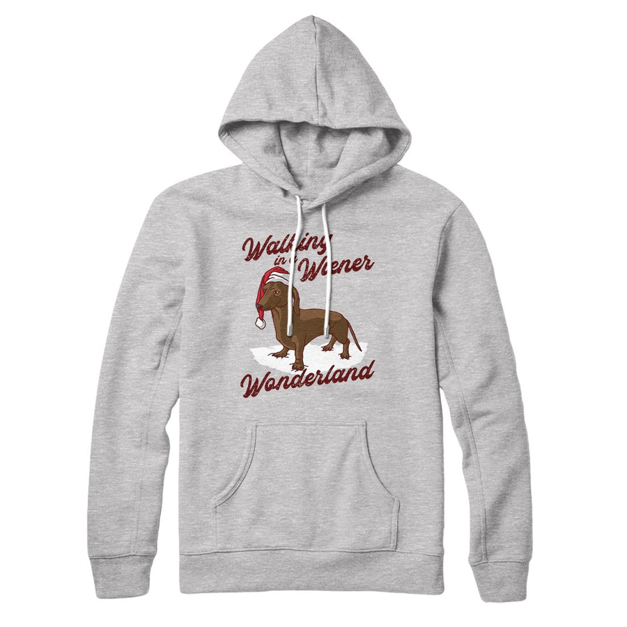 Walking In A Wiener Wonderland Hoodie | Funny Shirt from Famous In Real Life