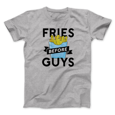 Fries Before Guys Men/Unisex T-Shirt Athletic Heather | Funny Shirt from Famous In Real Life