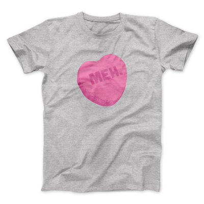 Meh. Candy Heart Funny Men/Unisex T-Shirt Athletic Heather | Funny Shirt from Famous In Real Life
