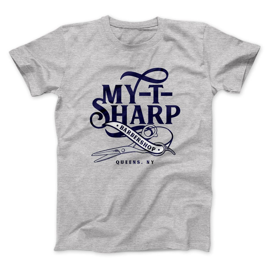 My-T-Sharp Barbershop Funny Movie Men/Unisex T-Shirt | Funny Shirt from Famous In Real Life