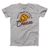 Sweet Dreams Are Made Of Cheese Men/Unisex T-Shirt Athletic Heather | Funny Shirt from Famous In Real Life