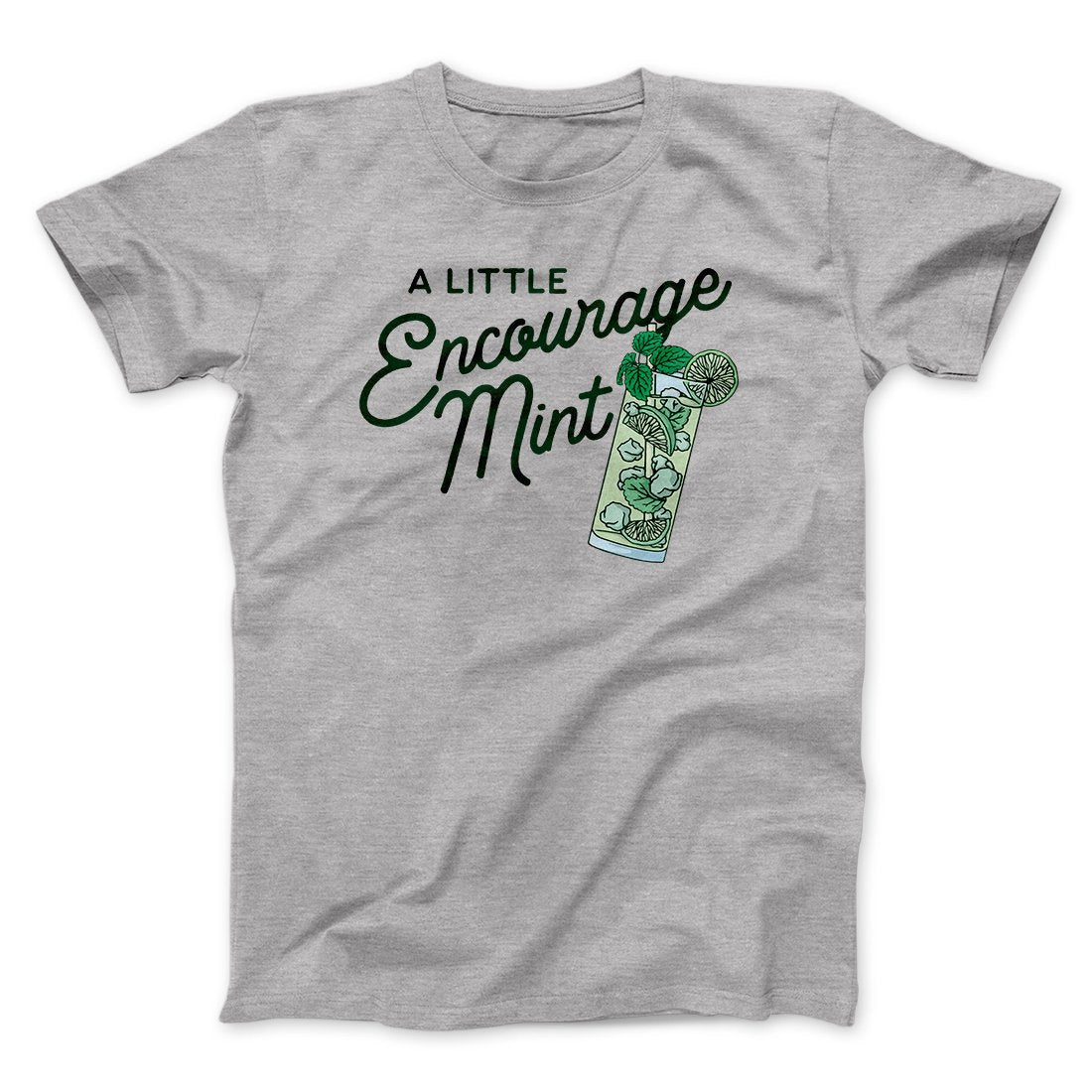 A Little Encourage-Mint Men/Unisex T-Shirt Athletic Heather | Funny Shirt from Famous In Real Life