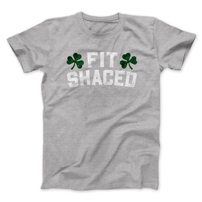 Fit Shaced Men/Unisex T-Shirt Athletic Heather | Funny Shirt from Famous In Real Life