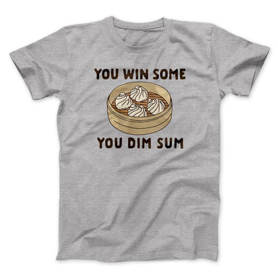You Win Some, You Dim Sum Men/Unisex T-Shirt Athletic Heather | Funny Shirt from Famous In Real Life